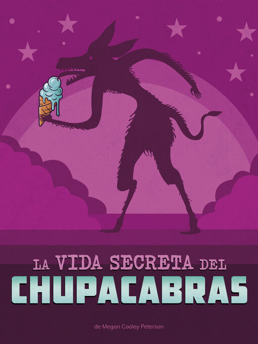 Title details for La vida secreta del chupacabras by Megan Cooley Peterson - Wait list